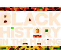 Black History In The Making T-Shirt