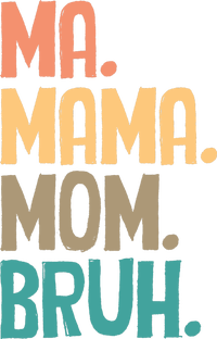 Boy Mom Ma Mama Bruh Funny Front & Back Tall T-Shirt