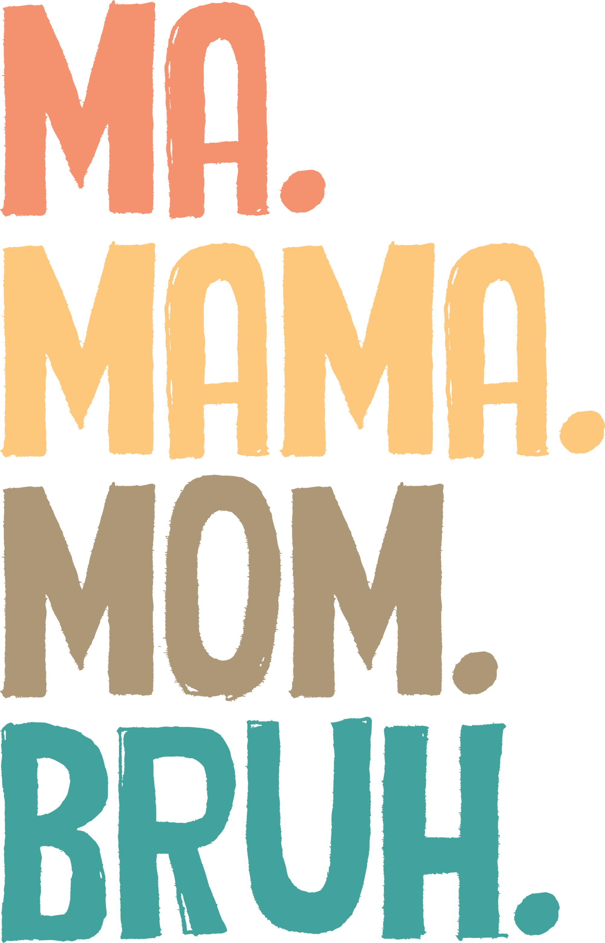Boy Mom Ma Mama Bruh Funny Front & Back T-Shirt