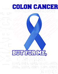 Colon Cancer Awareness Month Is Every Month T-Shirt