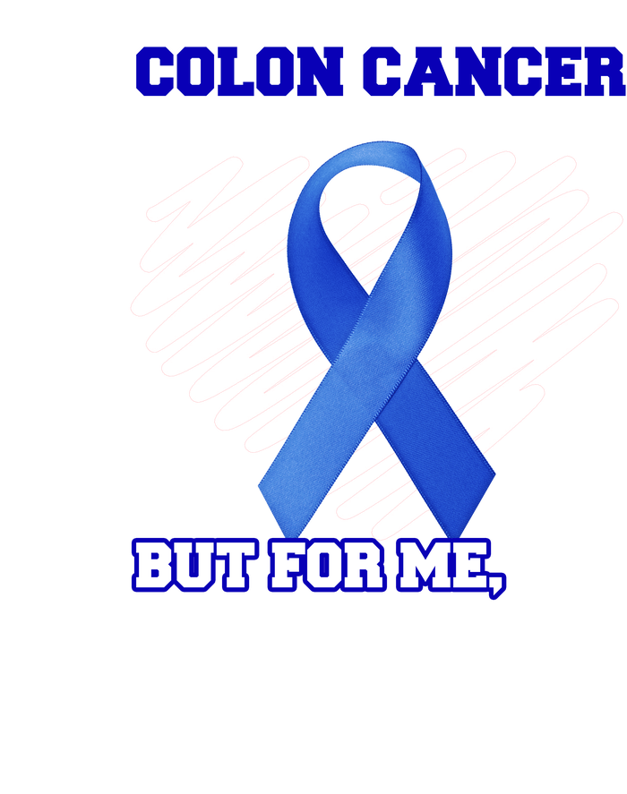 Colon Cancer Awareness Month Is Every Month T-Shirt