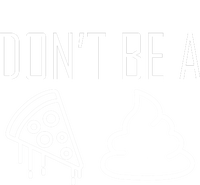 Don't Be A Pizza Of Shit Cooling Performance Crew T-Shirt