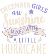 December Girls Are Sunshine Mixed With Hurricane Magnet