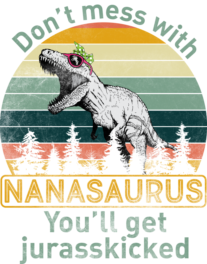 Don't Mess with Nanasaurus Magnet