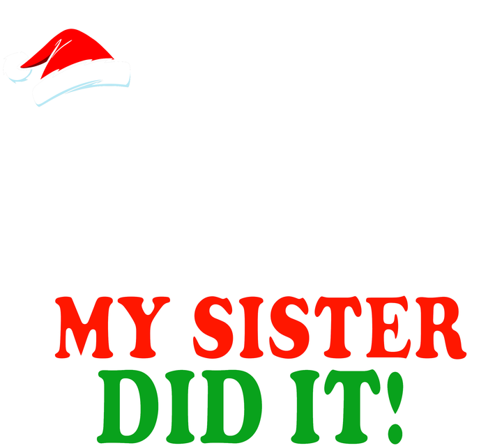 Dear Santa My Sister Did It Funny Christmas Tie-Dye T-Shirt