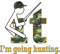 F It Im Going Hunting T-Shirt