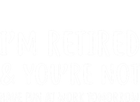 I'm Retired And You're Not Have Fun At Work Kids Hoodie