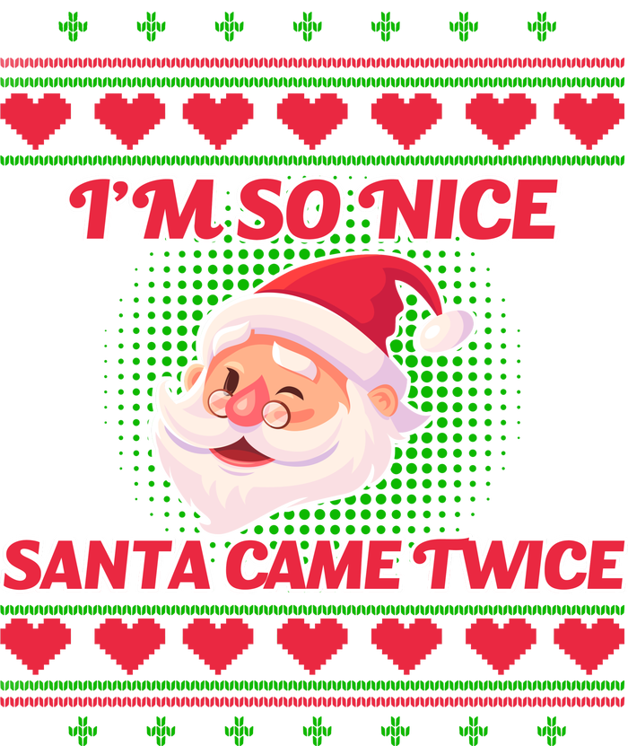 I'm So Nice Santa Came Twice Bumper Sticker