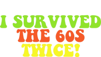 I Survived The 60s Twice T-Shirt