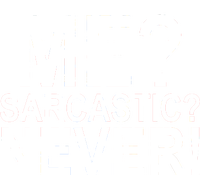 Me Sarcastic Never Funny Poster