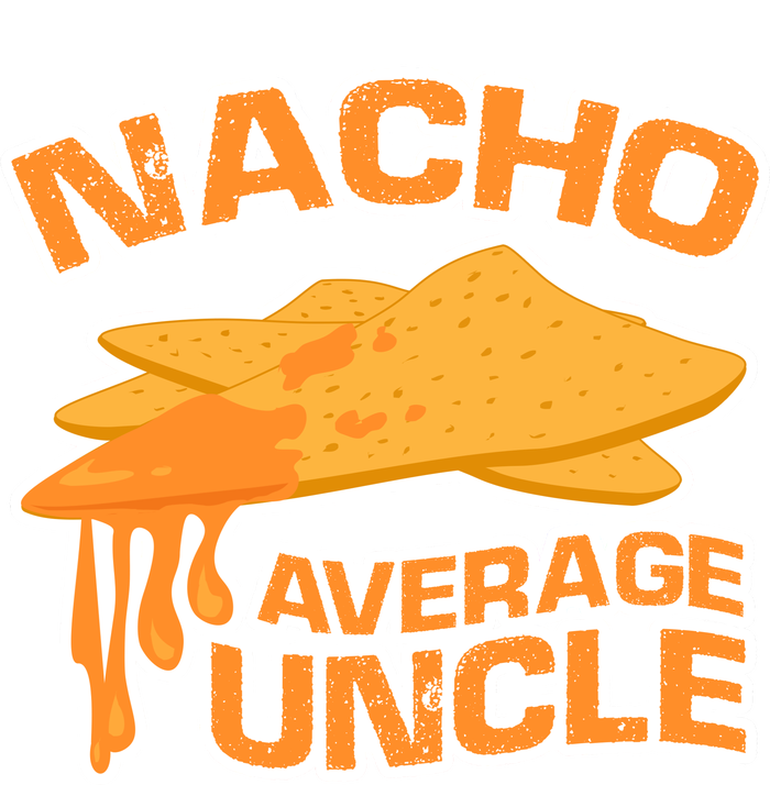 Nacho Average Uncle Funny T-Shirt