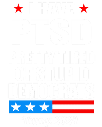 PTSD Pretty Tired Of Democrats Trump 2024 T-Shirt