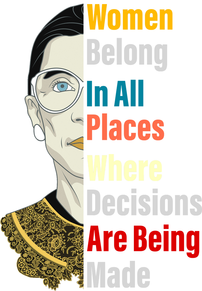 RBG Women Belong In All Places Where Decisions Are Being Made Women’s Perfect Tri Rocker Tank