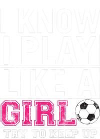 Soccer I Know I Play Like a Girl Kids Long Sleeve Shirt