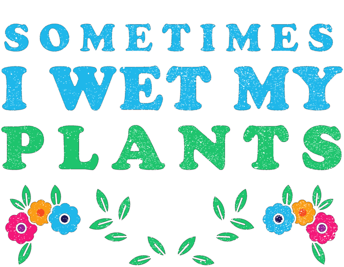 Sometimes I Wet My Plants Long Sleeve Pajama Set