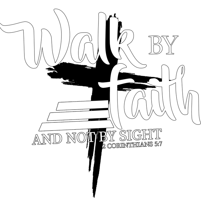 Walk By Faith Not By Sight T-Shirt