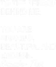 To The Person Behind Me You Are Amazing Beautiful Front & Back Wool Snapback Cap