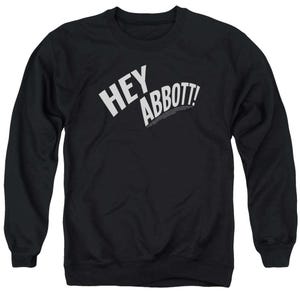 Abbott and Costello Hey Abbott! Sweatshirt