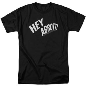 Abbott and Costello Hey Abbott! T-Shirt