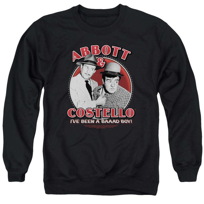 Abbott and Costello I've Been a Bad Boy! Sweatshirt