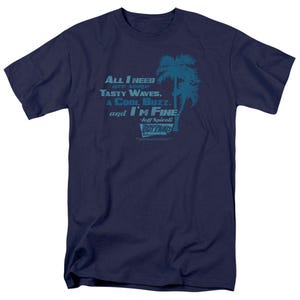 All I Need Tasty Waves Fast Times at Ridgemont High T-Shirt