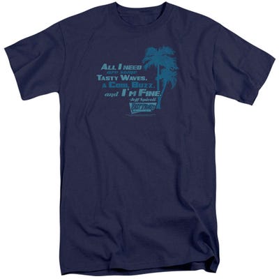 All I Need Tasty Waves Fast Times at Ridgemont High Tall T-Shirt