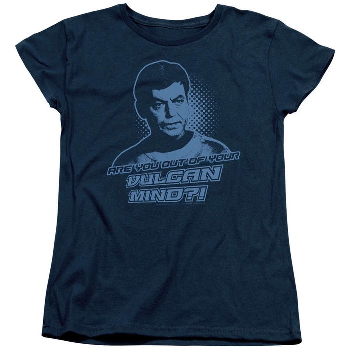 Are You Out Of Your Vulcan Mind Star Trek  Womens T-Shirt