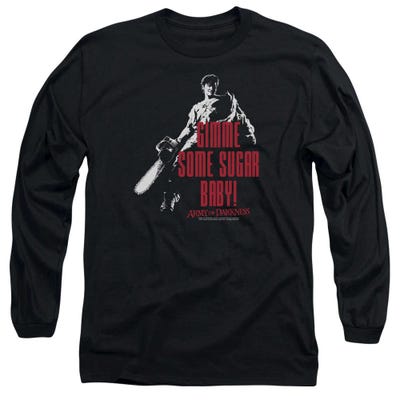 Army of Darkness Gimme Some Sugar Baby! Long Sleeve Shirt