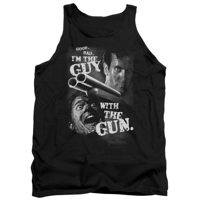 Army of Darkness Good. Bad. I'm The Guy With the Gun Tank Top