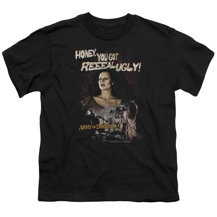Army of Darkness Honey, You Got Reeeal Ugly! Kids T-Shirt