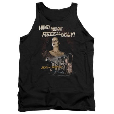 Army of Darkness Honey, You Got Reeeal Ugly! Tank Top