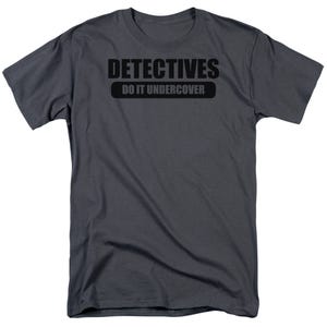 DETECTIVES DO IT T-Shirt