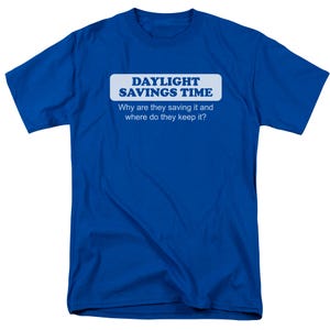 DAYLIGHT SAVINGS TIME T-Shirt