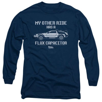 Back to the Future My Other Ride Has a Flux Capacitor Delorean Long Sleeve Shirt