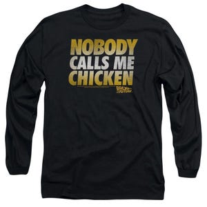 Back to the Future Nobody Calls Me Chicken Long Sleeve Shirt