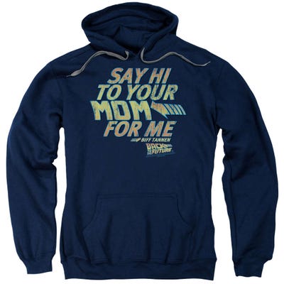 Back to the Future Say Hi To Your Mom For Me Hoodie