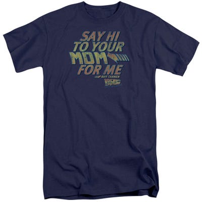 Back to the Future Say Hi To Your Mom For Me Tall T-Shirt