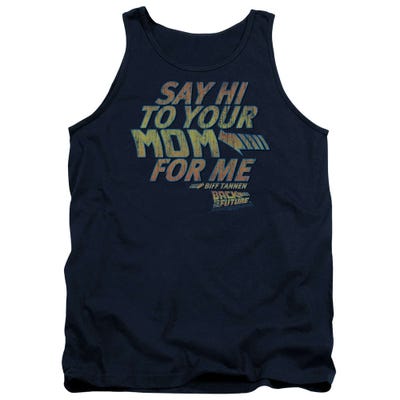 Back to the Future Say Hi To Your Mom For Me Tank Top