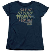 Back to the Future Say Hi To Your Mom For Me Womens T-Shirt