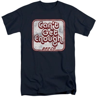 Bad Company Cant Get Enough Tall T-Shirt