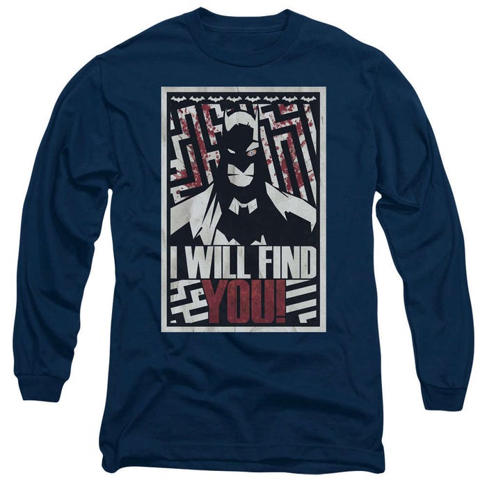 Batman I Will Find You Long Sleeve Shirt