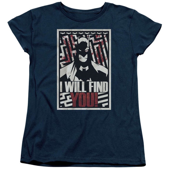 Batman I Will Find You Womens T-Shirt