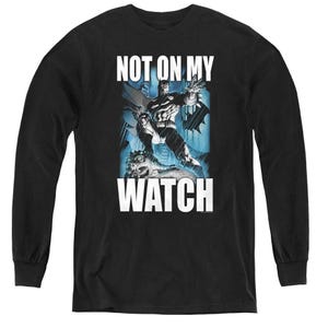 Batman Not On My Watch Kids Long Sleeve Shirt