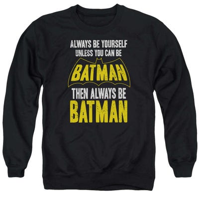 Be Batman Sweatshirt