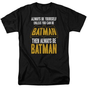 Be Batman T-Shirt