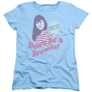 Beverly Hills 90210 Don't Be A Brenda Women's T-Shirt