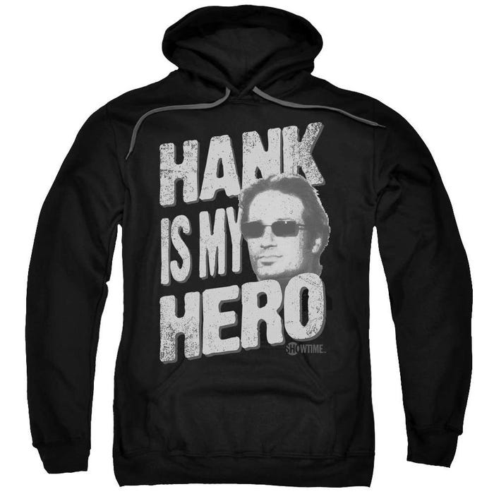 Californication Hank Is My Hero Hoodie