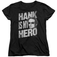 Californication Hank Is My Hero Womens T-Shirt
