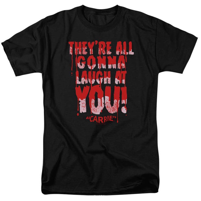 Carrie They're All Gonna Laugh At You Bloody T-Shirt