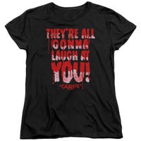 Carrie They're All Gonna Laugh At You Bloody Womens T-Shirt